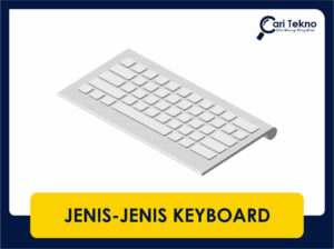 Jenis Jenis keyboard atau papan kekunci