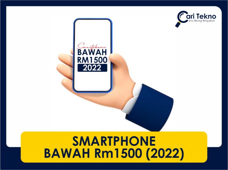 10 smartphone bawah rm1500 terbaik 2022 top malaysia
