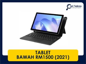 10 tablet bawah rm1500 terbaik di tahun 2021