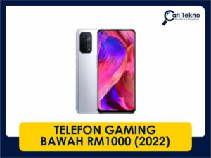 10 telefon gaming bawah rm1000 terbaik di malaysia 2022