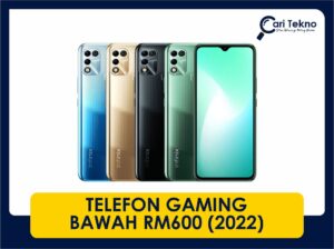 10 telefon gaming bawah rm600 terbaik di malaysia 2022