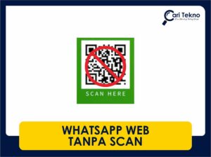 cara buat whatsapp web tanpa scan android & ios